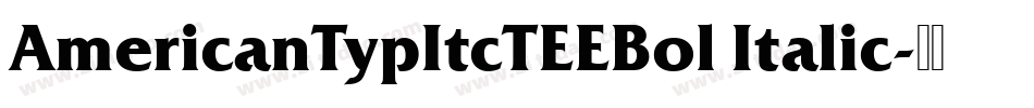 AmericanTypItcTEEBol Italic字体转换